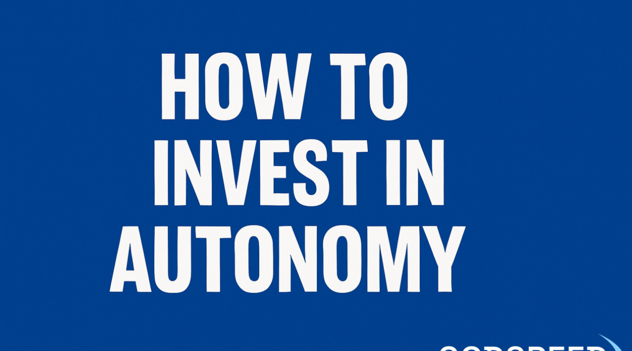 How To Invest In Autonomy