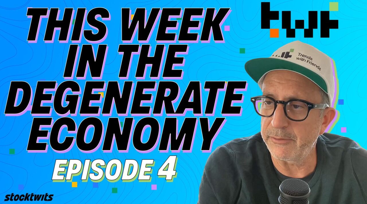This Week in The Degenerate Economy