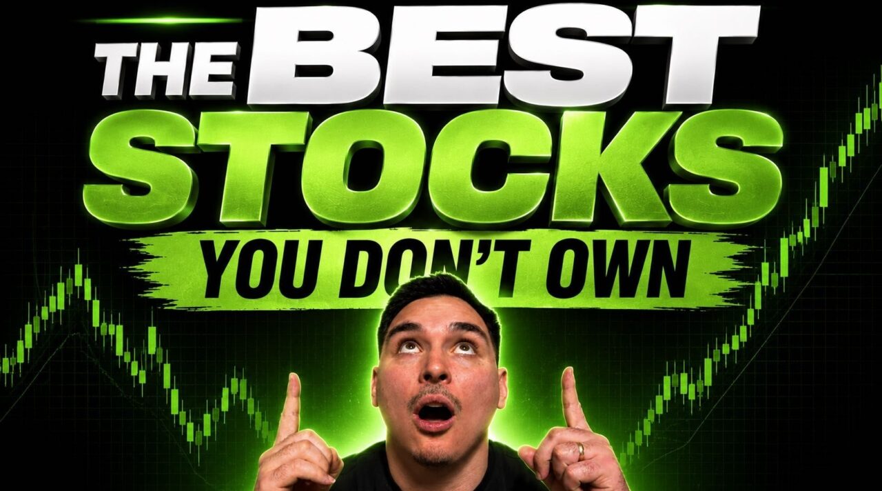 The Best Stocks You Don’t Own