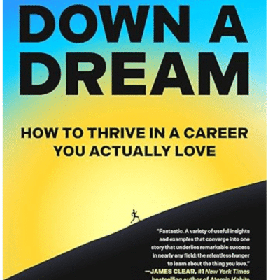 How To Thrive In A Career You Actually Love…Running Down A Dream – By Bill Gurley